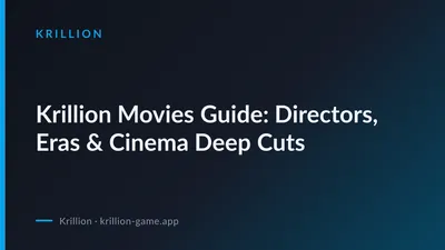 Krillion Movies Guide: Directors, Eras & Cinema Deep Cuts